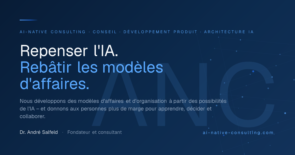 AI-native Consulting — Reconstruire les modèles d'affaires avec l'IA